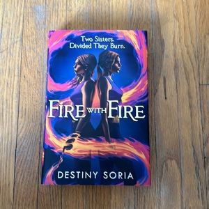Fire with Fire by Destiny Soria